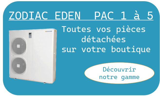 Pièces zodiac eden pac